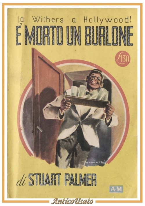 È MORTO UN BURLONE di Stuart Palmer 1947 Mondadori libro giallo romanzo vintage