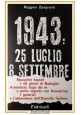 ESAURITO - 1943 25 LUGLIO 8 SETTEMBRE di Ruggero Zangrandi 1965 Feltrinelli Libro Fascismo