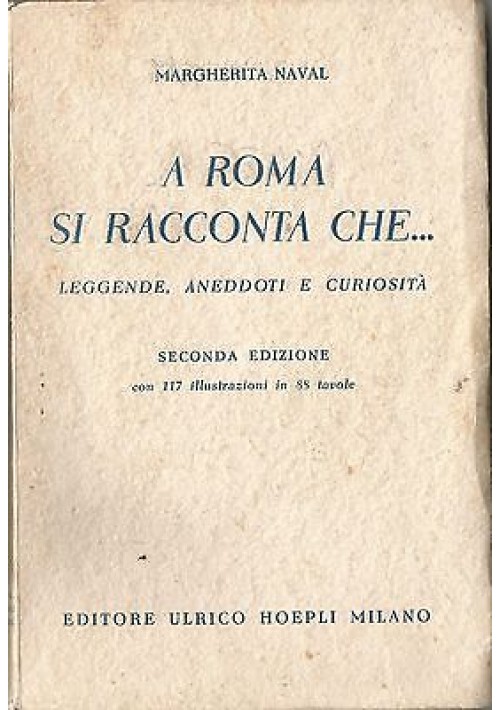 A ROMA SI RACCONTA CHE di Margherita Naval 1950 Hoepli 