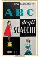 ABC DEL GIOCO DEGLI SCACCHI di Ugo Pasquinelli 1964 Hoepli libro manuale chess