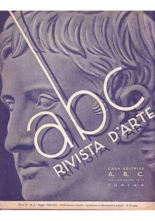 ABC  Rivista d'arte  anno IX numero .5 maggio 1940 