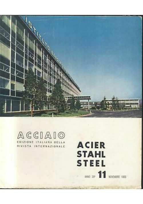 ACCIAIO rivista U. I. S. A. A novembre 1965 n.11 acier stahl steel applicazioni 