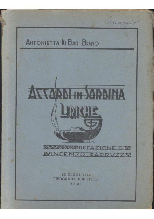 ESAURITO   Accordi In Sordina Liriche Antonietta Di Bari Bruno 1952 Libro Autografo Poesia