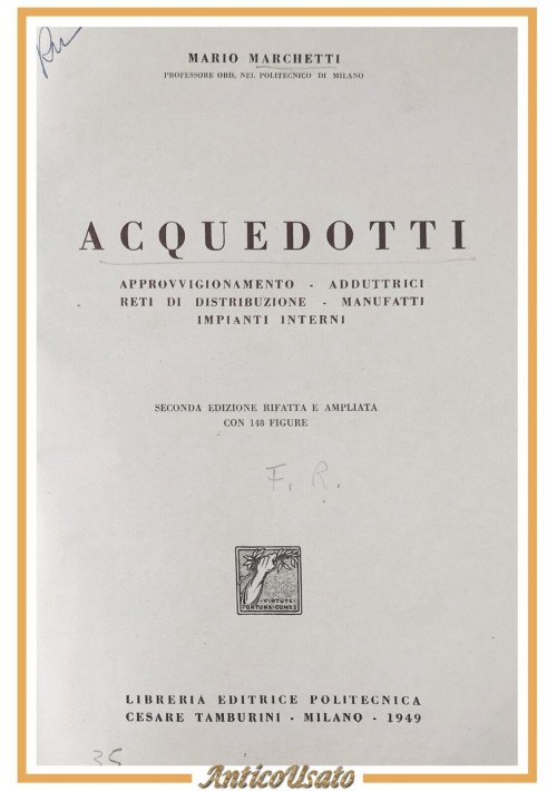 ESAURITO  ACQUEDOTTI di Mario Marchetti 1949 Cesare Tamburini libro approvigionamento