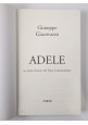 ADELE di Giuseppe Giacovazzo 2007 Palomar la storia d'amore Duca Castromediano