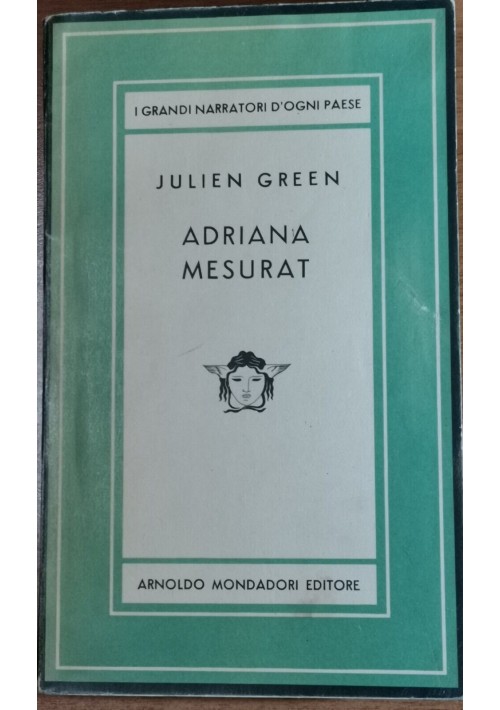 ESAURITO - ADRIANA MESURAT di Julien Green 1949 Mondadori I edizione 