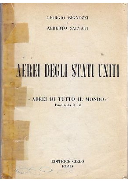 AEREI DEGLI STATI UNITI di Giorgio Bignozzi Alberto Salvati 1957 Editrice Cielo 