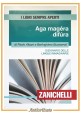 esaurito - AGA MAGERA DIFURA di Albani Buonarroti 2016 Zanichelli libro lingue immaginarie