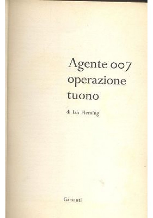 AGENTE 007 OPERAZIONE TUONO di Ian Fleming - James Bond 1965 Garzanti I edizion