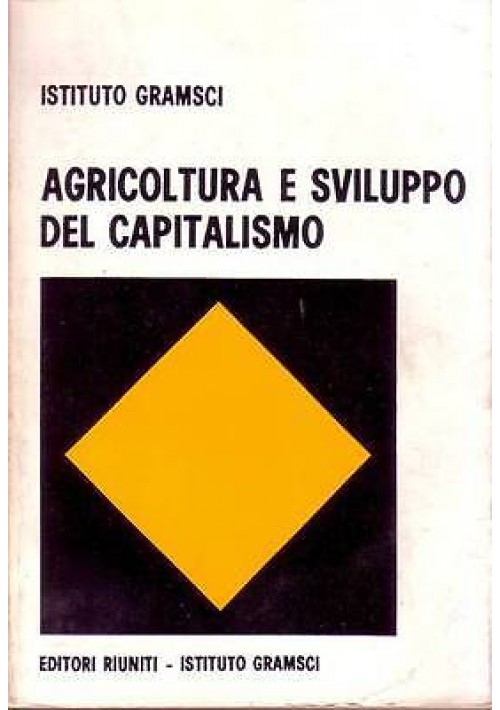 AGRICOLTURA E SVILUPPO DEL CAPITALISMO Atti del convegno Roma 20-22 aprile 1968
