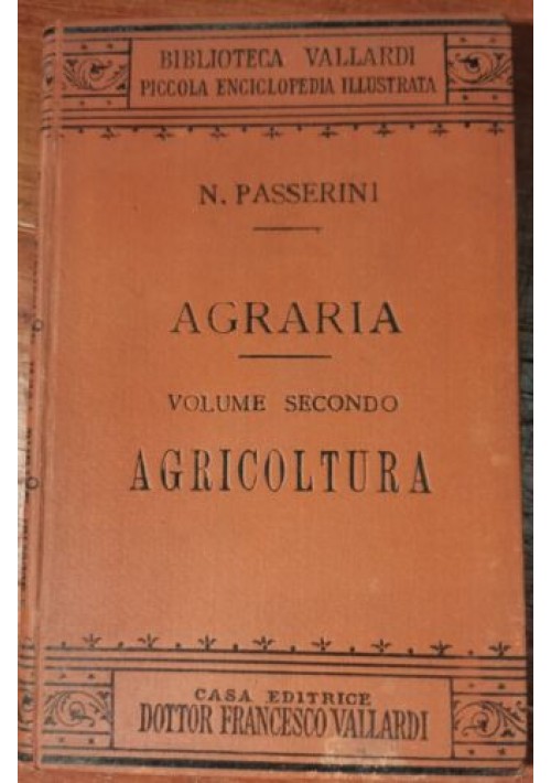 AGRICOLTURA di Napoleone Passerini  volume II Agraria Vallardi libro antico su
