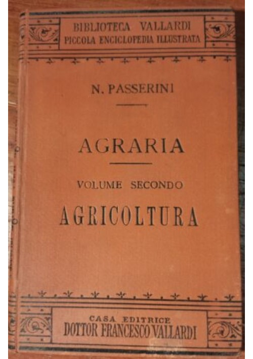 esaurito - AGRICOLTURA di Napoleone Passerini  volume II Agraria Vallardi libro antico su