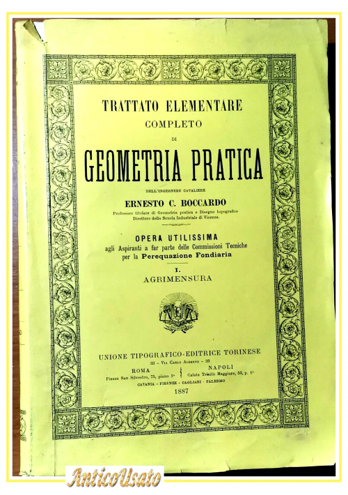 AGRIMENSURA Ernesto Boccardo 1887 UTET libro Trattato Geometria Pratica Antico