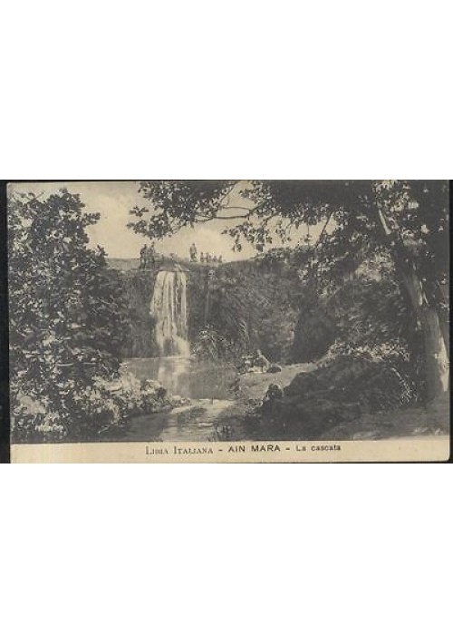 AIN MARA LE CASCATE - LIBIA ITALIANA non viaggiata ORIGINALE D'EPOCA