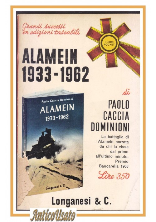 ALAMEIN 1933 1962 di Paolo Caccia Dominioni 1966 Longanesi Libro II guerra WW