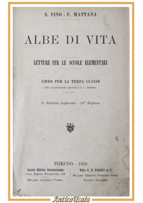 ALBE DI VITA di Fino e Mattana 1920 letture x le scuole elementari Libro Mussino