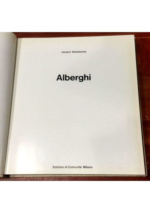 ALBERGHI di Herbert Weisskamp 1968 Edizioni Comunità Libro Architettura