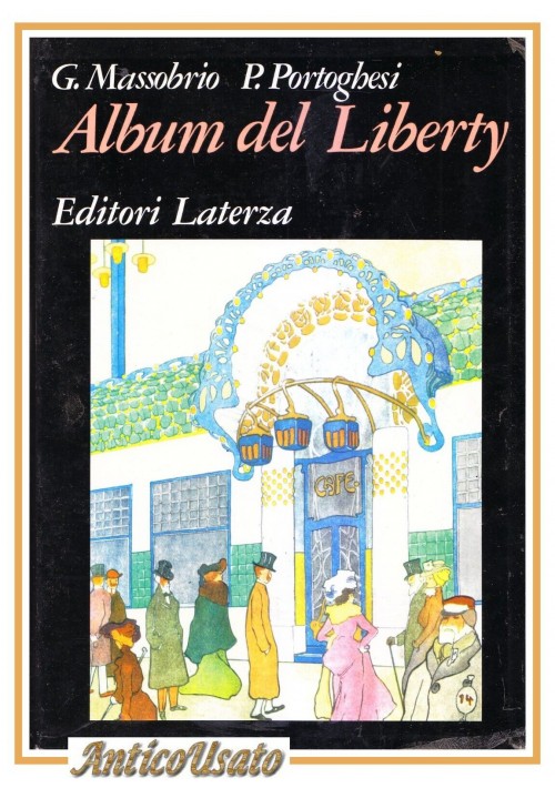 ALBUM DEL LIBERTY di Massobrio e Portoghesi 1984 Laterza Libro arte design