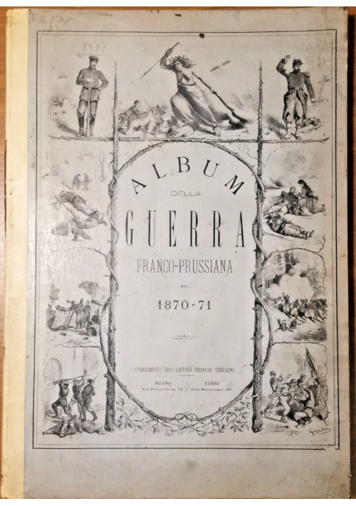 ALBUM DELLA GUERRA FRANCO PRUSSIANA DEL 1870 71 Sonzogno Libro Antico illustrato