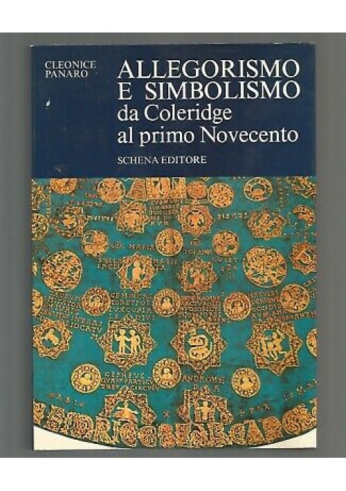 Allegorismo E Simbolismo Da Coleridge Al Primo Novecento di  Cleonice Panaro 1984