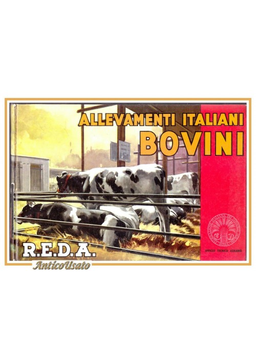 esaurito - ALLEVAMENTI ITALIANI BOVINI atlanti di zootecnia 1960 REDA libro agricoltori 