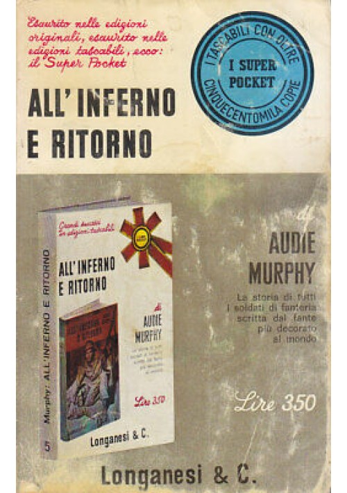 ALL'INFERNO E RITORNO di Audie Murphy -1968? Longanesi serie pocket 