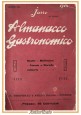 esaurito - ALMANACCO GASTRONOMICO di Jarro 1914 Bemporad ricette storielle culinarie cucina cibo
