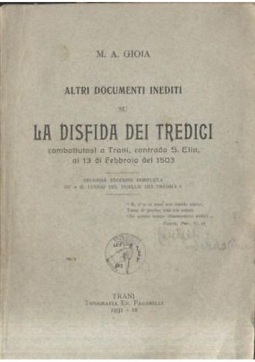 ALTRI DOCUMENTI INEDITI DELLA DISFIDA DEI TREDICI Gioia 1931 Paganelli Trani Barletta