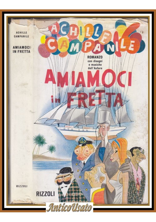 AMIAMOCI IN FRETTA di Achille Campanile 1962 Rizzoli romanzo libro illustrato