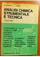 ANALISI CHIMICA STRUMENTALE E TECNICA volume I di Amandola e Terreni 1967 Libro
