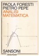 esaurito - ANALISI MATEMATICA di Paola Foresti e Pietro Pepe 1984 Sansoni libro manuale