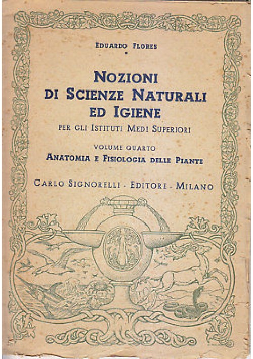 ANATOMIA E FISIOLOGIA DELLE PIANTE Eduardo Flores 1950 Carlo Signorelli  