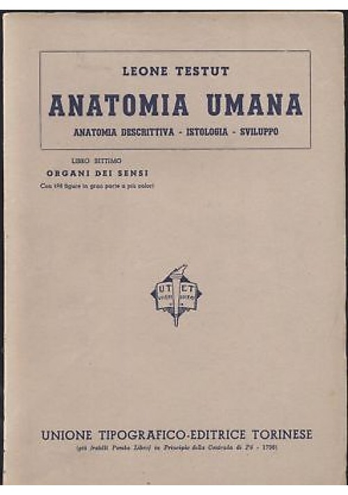 ANATOMIA UMANA Libro VII ORGANI DEI SENSI - Leone TESTUT - 1942 UTET