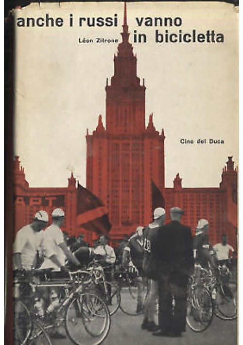 ANCHE I RUSSI VANNO IN BICICLETTA di Leon Zitrone 1960