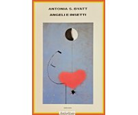 ANGELI E INSETTI di Antonia S Byatt 1994 Einaudi I edizione prima Libro romanzo