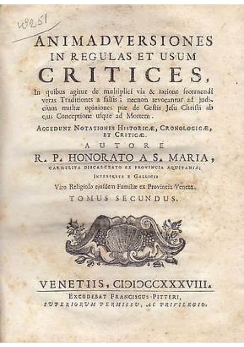 ANIMADVERSIONES IN REGULAS ET USUM CRITICES tomus II 1738 HONORATO A S.MARIA