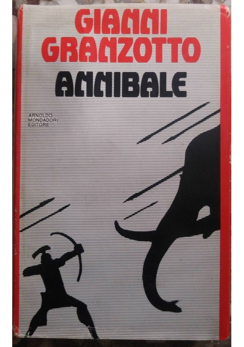 ANNIBALE di Gianni Granzotto 1980 Mondadori editore Le scie I edizione prima