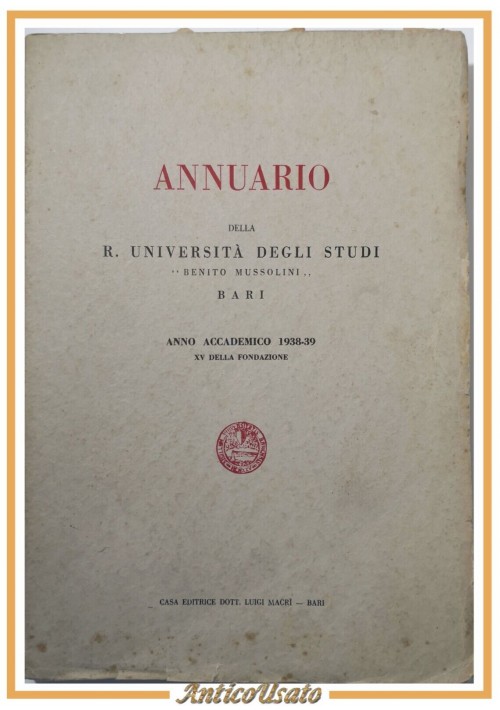 ANNUARIO DELLA UNIVERSITÀ DEGLI STUDI BENITO MUSSOLINI BARI 1938 39 Macri Libro