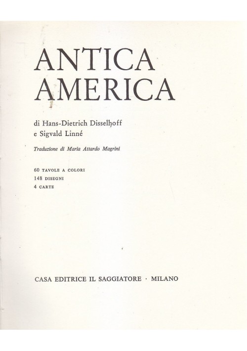 ANTICA AMERICA di Hans Dietrich Disselhoff e Sigvald Linnè 1963 IL SAGGIATORE