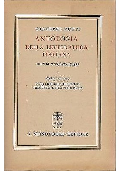 ANTOLOGIA DELLA LETTERATURA ITALIANA PER STRANIERI Volume 4 di Giuseppe Zoppi 