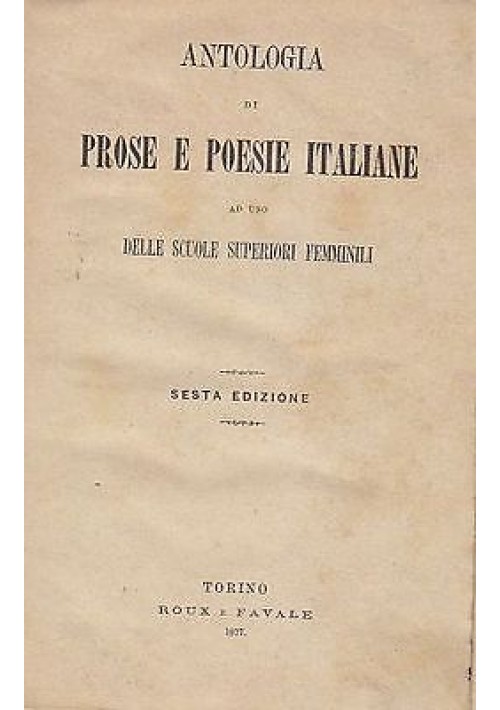 ANTOLOGIA DI PROSE E POESIE ITALIANE ad uso scuole superiori femminili - 1877