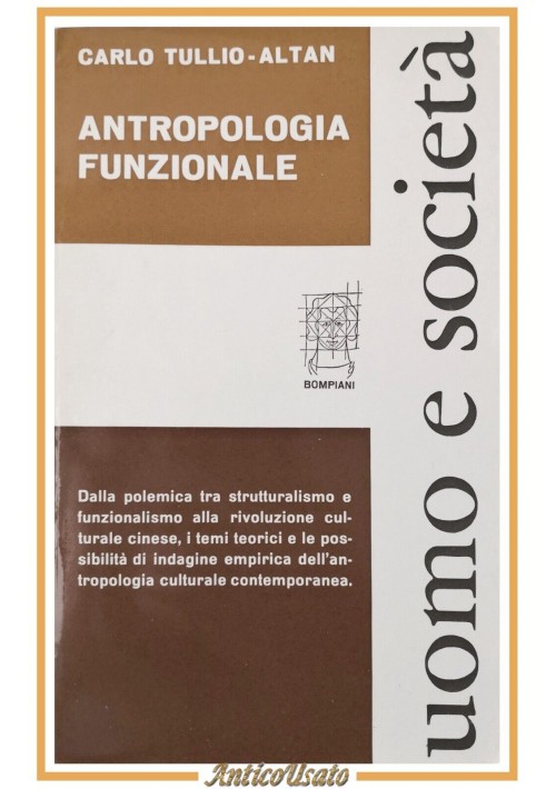 ANTROPOLOGIA FUNZIONALE di Carlo Tullio Altan 1970 Bompiani Libro culturale