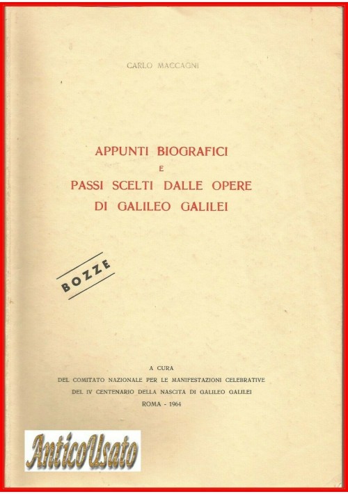 APPUNTI BIOGRAFICI E PASSI SCELTI DALLE OPERE DI GALILEO GALILEI bozza Maccagni