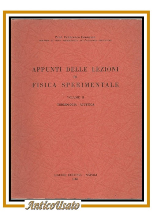 ESAURITO - APPUNTI DELLE LEZIONI DI FISICA SPERIMENTALE Cennamo TERMOLOGIA ACUSTICA libro