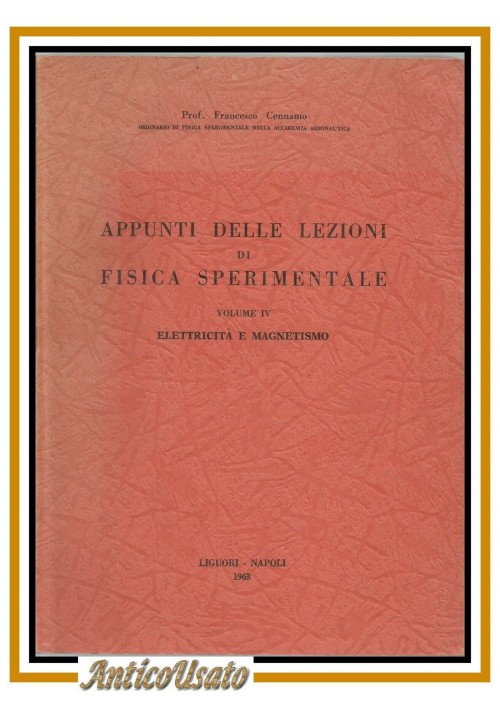 ESAURITO - APPUNTI DELLE LEZIONI DI FISICA SPERIMENTALE Cennamo  elettricità magnetismo