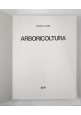 ARBORICOLTURA di Enrico Baldini 1979 CLUEB Libro Manuale universitario