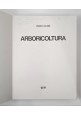 ESAURITO - ARBORICOLTURA di Enrico Baldini 1979 CLUEB Libro Manuale universitario