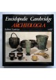 ARCHEOLOGIA Enciclopedie Cambridge 2 volumi 1981 Laterza Libro cofanetto