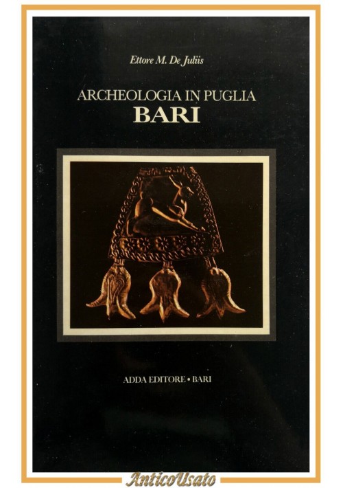 ARCHEOLOGIA IN PUGLIA BARI di Ettore De Juliis 1983 ADDA Libro musei archeologic