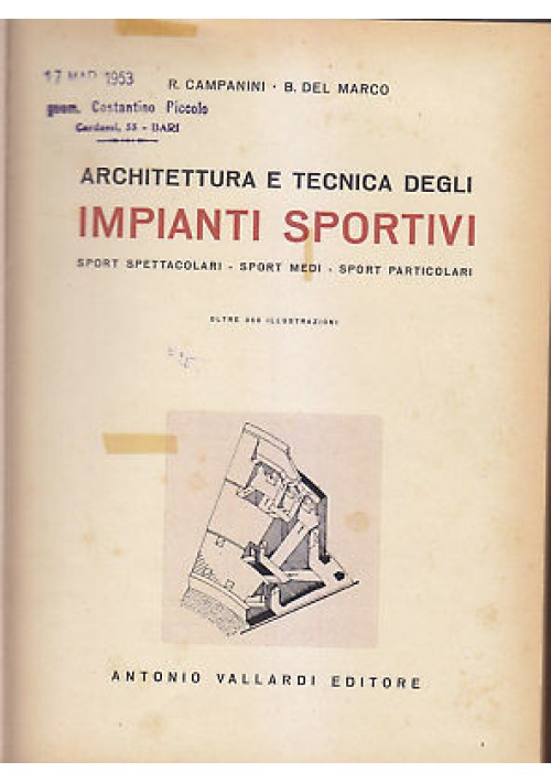 ARCHITETTURA E TECNICA DEGLI IMPIANTI SPORTIVI di Campanini e Del Marco 1950